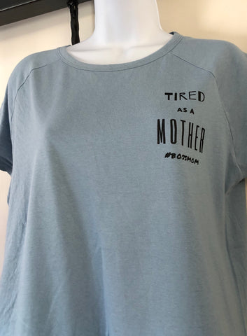 Tired As A Mother #BOSSMOM Grey Shirt