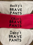 Personalised Kids PANTS - any text you like humorous, funny, courage, fun